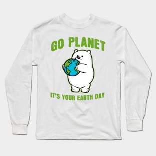 Go Planet It's Your Earth Day Polar Bear Long Sleeve T-Shirt